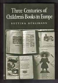 Three Centuries Of Children's Books In Europe Three Centuries Of Children's Books In Europe