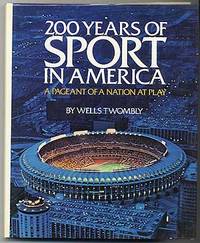 200 Years of Sport in America: A Pageant of a Nation at Play
