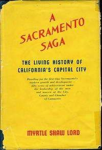 A SACRAMENTO SAGA: Fifty Years of Achievement - Chamber of Commerce Leadership