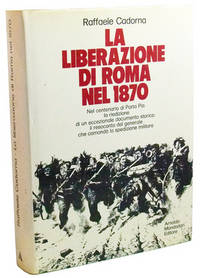 La Liberazione di Roma nell'Anno 1870 ed il Plebiscito La Liberazione di Roma nell'Anno 1870 ed il Plebiscito