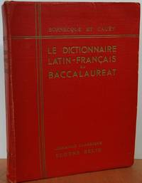 Le Dictionnaire Latin-Francais Du Baccalaureat Le Dictionnaire Latin-Francais Du Baccalaureat