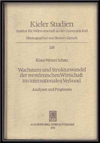 Wachstum und Strukturwandel der westdeutschen Wirtschaft im internationalen Verbund Analysen und Prognosen (Kieler Studien) (German Edition) Wachstum und Strukturwandel der westdeutschen Wirtschaft im internationalen Verbund Analysen und Prognosen (Kieler Studien) (German Edition)