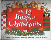 The 12 Bugs of Christmas: A Pop-Up Christmas Counting Book The 12 Bugs of Christmas: A Pop-Up Christmas Counting Book