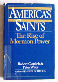 America's Saints The Rise of Mormon Power America's Saints The Rise of Mormon Power