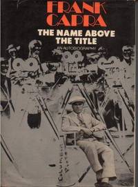 The Name Above the Title: An Autobiography
