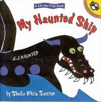 My Haunted Ship: A Lift-The Flap Book My Haunted Ship: A Lift-The Flap Book