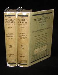 The World Crisis: 1916-1918, Parts I & II, exceedingly rare, jacketed "traveller's" copies issued before the first printing of the normal trade editions