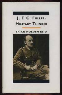 J.F.C. Fuller: Military Thinker J.F.C. Fuller: Military Thinker