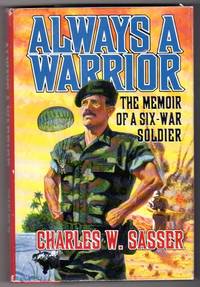Always a Warrior: the Memoir of a Six-War Soldier Always a Warrior: the Memoir of a Six-War Soldier