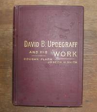 David B. Updegraff and His Work