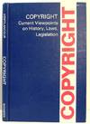 Copyright: Current Viewpoints on History, Laws, Legislation
