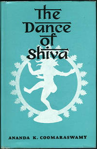 The Dance of Shiva. Fourteen Indian Essays