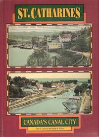 St Catharines:  Canada's Canal City ( Ontario Local History )