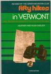 Fifty Hikes in Vermont: Walks, Day Hikes and backpacking Trips in the Green Mountains