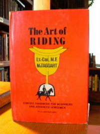 The Art of Riding: Concise Handbook for Beginners and Advanced Horsemen The Art of Riding: Concise Handbook for Beginners and Advanced Horsemen