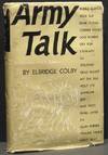 Army Talk: A Familiar Dictionary Of Soldier Speech