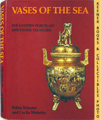 Vases Of The Sea (Far Eastern Porcelain And Other Treasures)