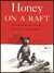 HONEY ON A RAFT by MADALENA PALTENGHI from Aleph-Bet Books, Inc. - Used Book - Hardcover