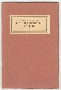 A Bulletin of the PHILLIPS MEMORIAL GALLERY: Containing Notes of  Interpretation Relating to the Various Exhibition Units, October,  1931 - January, 1932