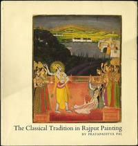 The Classical Tradition in Rajput Painting. From the Paul F. Walter Collection