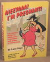AIEEYAAA! I'm Pregnant!