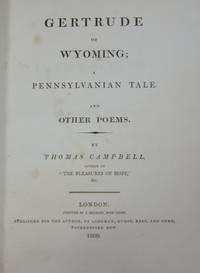Gertrude of Wyoming: A Pennsylvanian Tale. And Other Poems