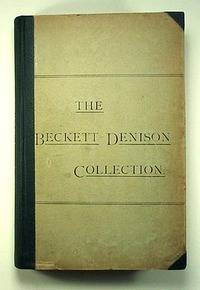 CATALOGUE OF THE VALUABLE COLLECTION OF PICTURES, WORKS OF ART, AND DECORATIVE OBJECTS, OF CHRISTOPHER  BECKETT DENISON