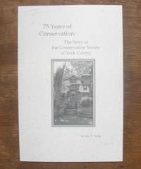 75 Years of Conservation: The Story of the Conservation Society of York County