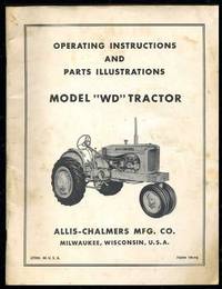 Operating Instructions and Parts Illustrations Model "WD" Tractor Operating Instructions and Parts Illustrations Model "WD" Tractor