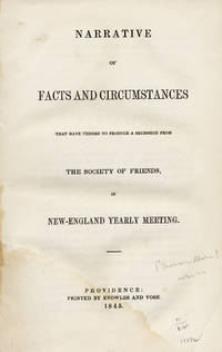Narrative of Facts and Circumstances that have Tended to Produce a Secession from the Society of Friends, in New-England Yearly Meeting