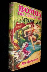 BOMBA THE JUNGLE BOY IN A STRANGE LAND or FACING THE UNKOWN