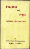 HUAC and FBI: Targets for Abolition
