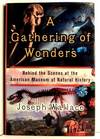 A Gathering of Wonders: Behind the Scenes at the American Museum of Natural History