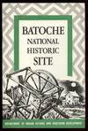 Batoche National Historic Site  -( Louis Riel, North West Mounted Police, The Gatling, The Battle of Fish Creek, North West Rebellion of 1885 )-