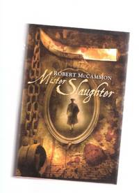 Mister Slaughter ---a Matthew Corbett Novel ---by Robert McCammon -a signed copy ( Mr. ) Mister Slaughter ---a Matthew Corbett Novel ---by Robert McCammon -a signed copy ( Mr. )