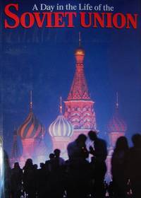 A Day In The Life Of The Soviet Union A Day In The Life Of The Soviet Union