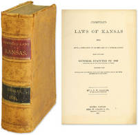 Compiled Laws of Kansas, 1881: Being a Compilation of All the Laws