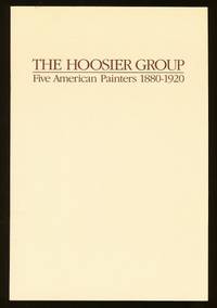 The Hoosier Group Five American Painters 1880-1920