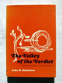 The Valley Of The Verdict Twelve Sermons That Lead to Spiritual Decisions The Valley Of The Verdict Twelve Sermons That Lead to Spiritual Decisions