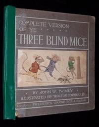 COMPLETE VERSION OF YE THREE BLIND MICE COMPLETE VERSION OF YE THREE BLIND MICE