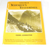 Yosemite's Yesterdays, Volume II Yosemite's Yesterdays, Volume II