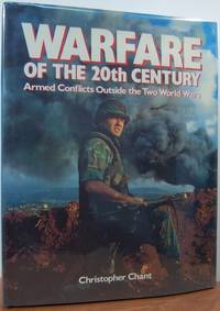 Warfare Of The 20th Century: Armed Conflict Outside The Two World Wars Warfare Of The 20th Century: Armed Conflict Outside The Two World Wars