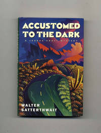 Accustomed to the Dark  - 1st Edition/1st Printing