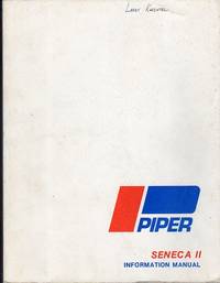 The Seneca II Pilot's Operating Manual (Piper Model PA- 34- 200T commencing with serial number 34- 7570001)