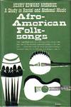 Afro-American Folksongs - A Study in Racial and National Music