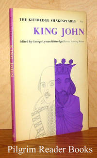 King John (The Kittredge Shakespeares) King John (The Kittredge Shakespeares)