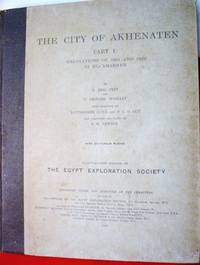 THE CITY OF AKHENATEN. Pt.1 Excavation of 1921 & 1922 at El-Amarneh. 64 Plates
