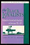 The Black Loyalists : The Search for a Promised Land in Nova Scotia and Sierra Leone, 1783-1870 (Reprints in Canadian History Ser.)
