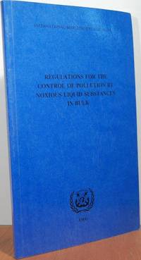 Regulations for the Control of Pollution by Noxious Liquid Substances in Bulk Regulations for the Control of Pollution by Noxious Liquid Substances in Bulk