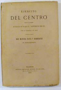 Ejercito del Centro Desde su Creacion en 26 de Julio de 1874 hasta el 1o de Octubre del Mismo A&ntilde;o